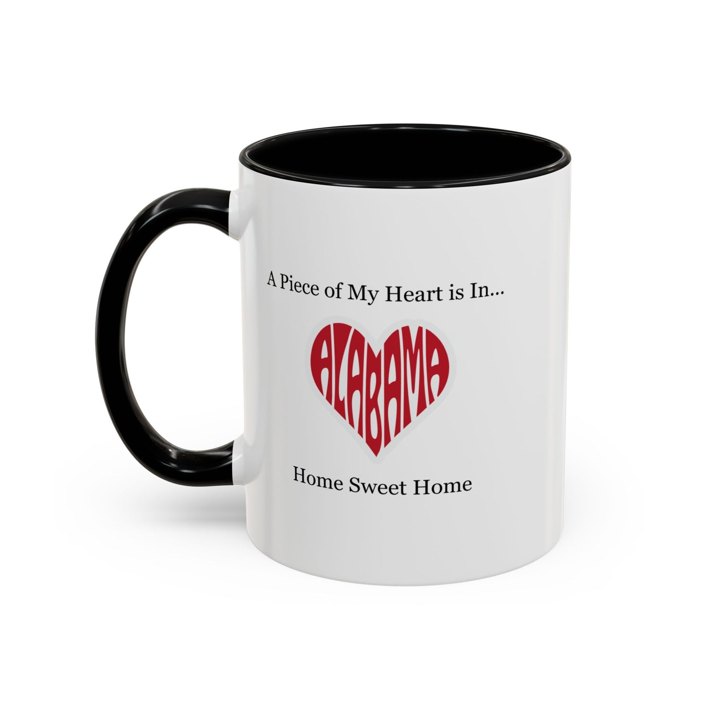 Alabama "A Piece of My Heart is in Alabama" Coffee Mug (11, 15oz)