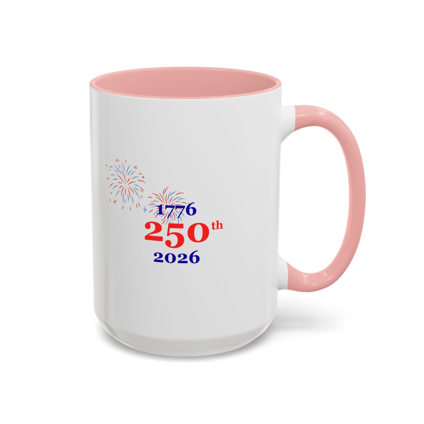 250th Anniversary Coffee Mug – 1776–2026 Patriotic Fireworks Accent Mug