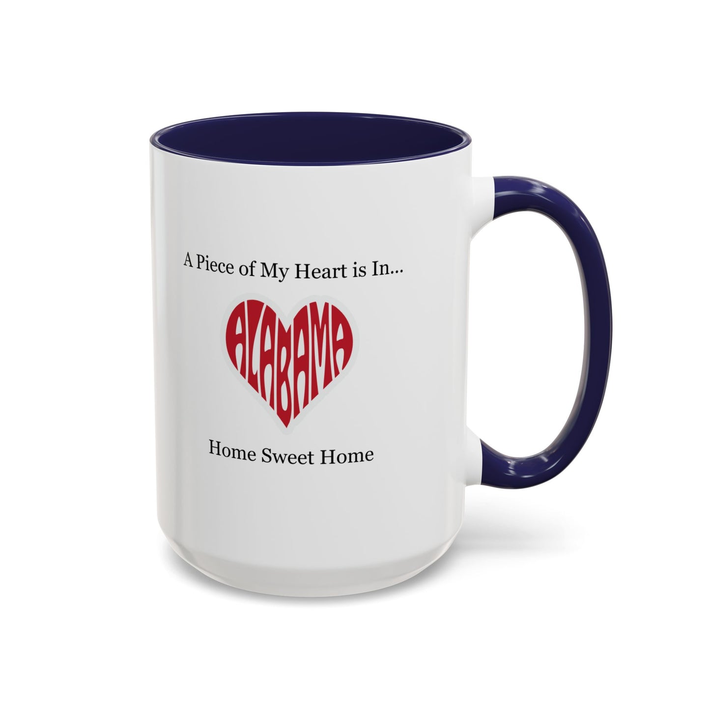 Alabama "A Piece of My Heart is in Alabama" Coffee Mug (11, 15oz)