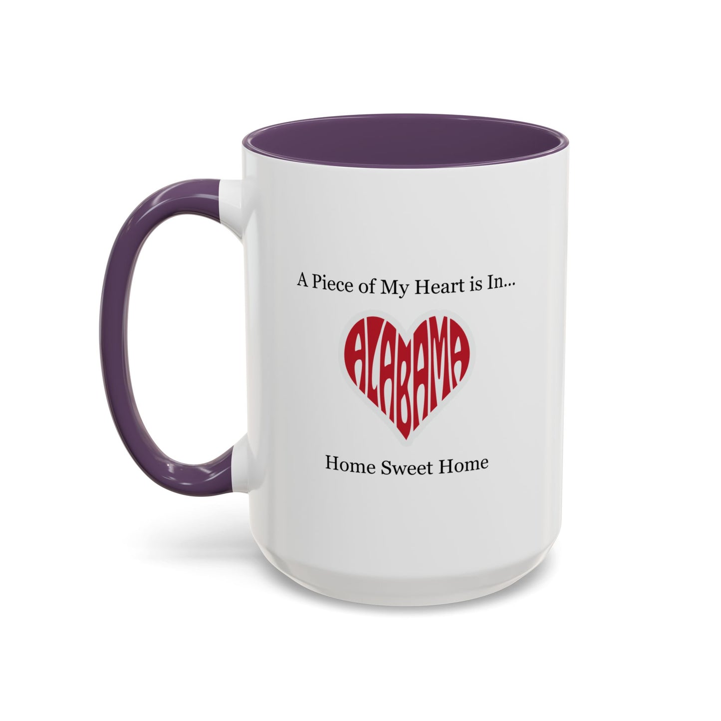 Alabama "A Piece of My Heart is in Alabama" Coffee Mug (11, 15oz)