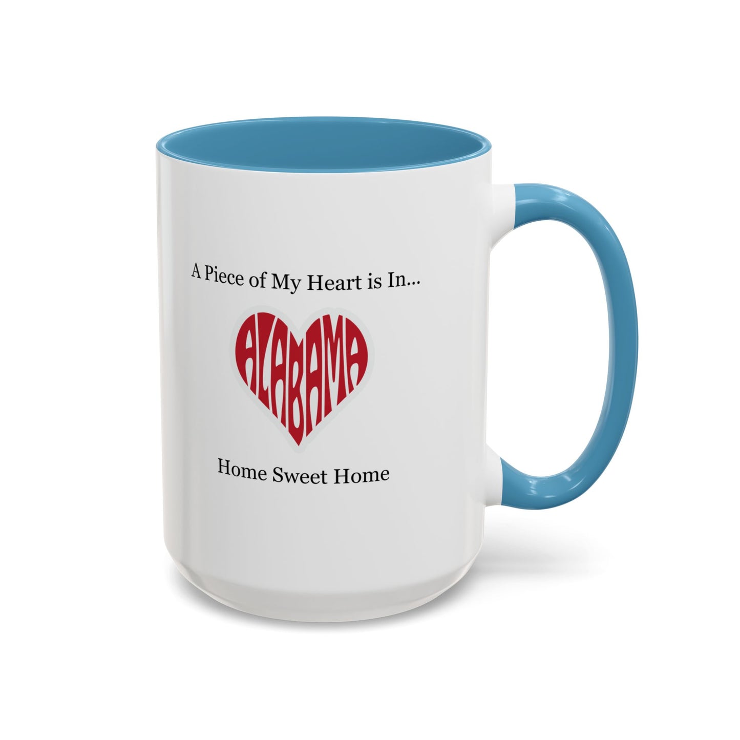 Alabama "A Piece of My Heart is in Alabama" Coffee Mug (11, 15oz)