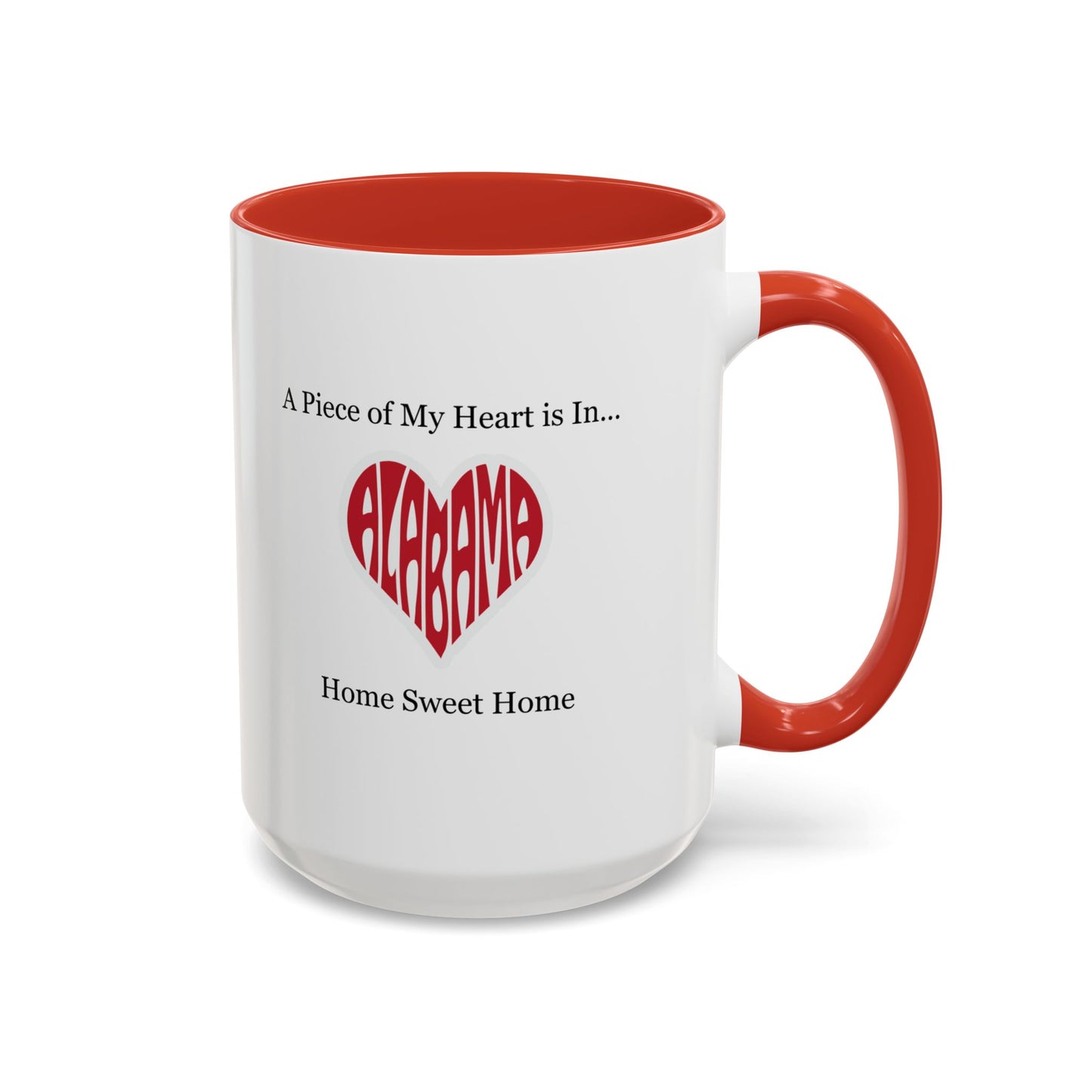 Alabama "A Piece of My Heart is in Alabama" Coffee Mug (11, 15oz)
