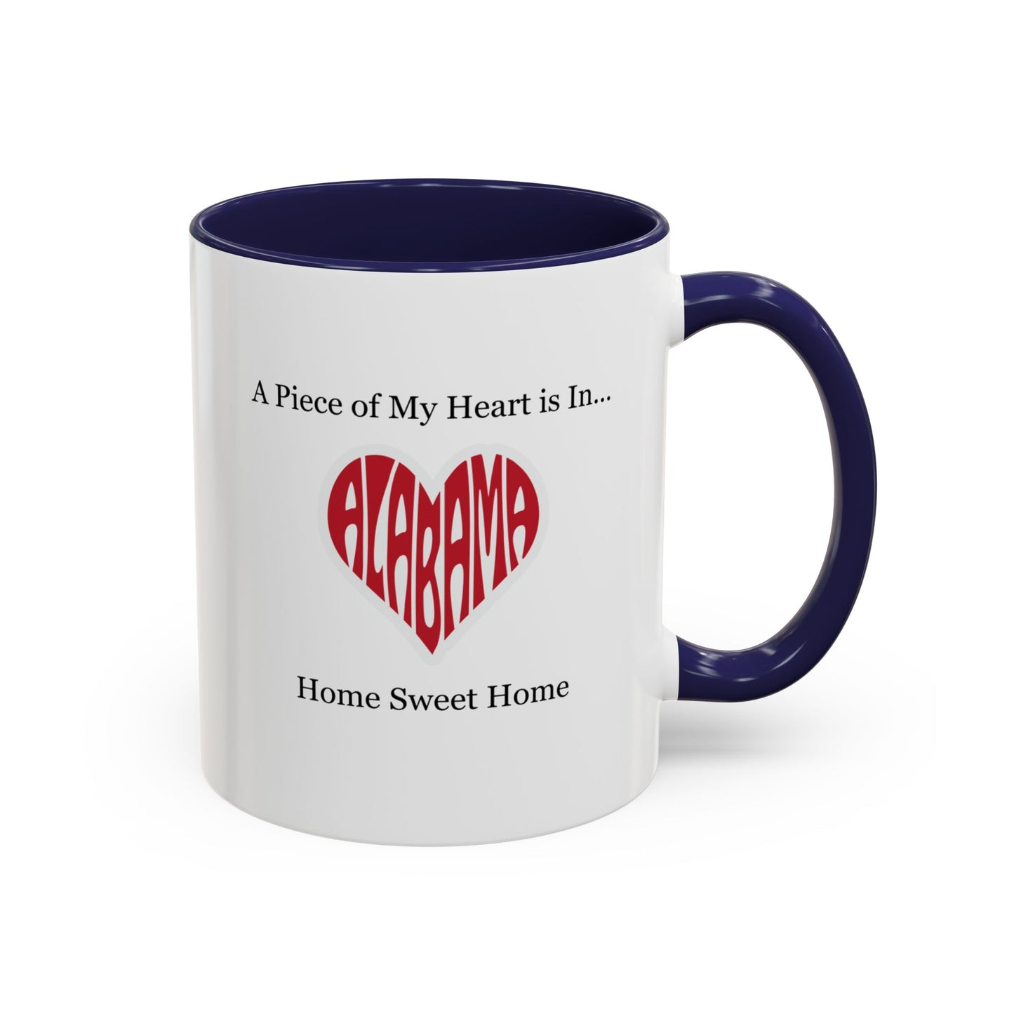 Alabama "A Piece of My Heart is in Alabama" Coffee Mug (11, 15oz)