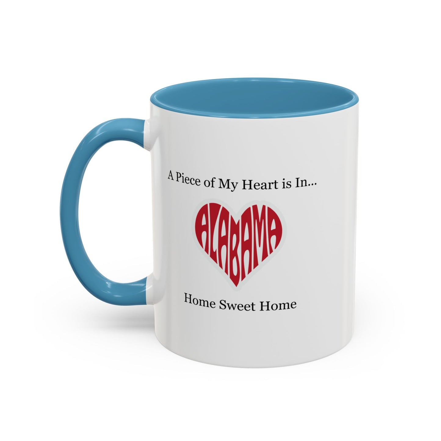 Alabama "A Piece of My Heart is in Alabama" Coffee Mug (11, 15oz)