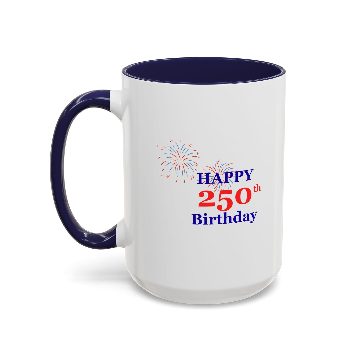 250th Anniversary Coffee Mug – 1776–2026 Patriotic Fireworks Accent Mug
