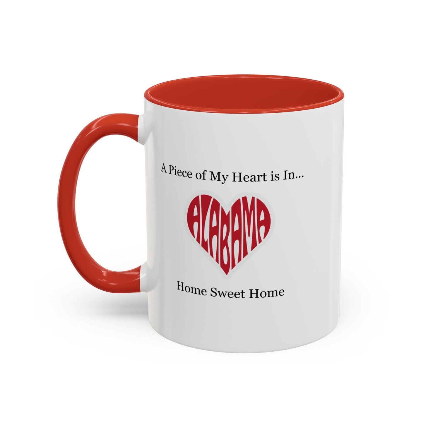 Alabama "A Piece of My Heart is in Alabama" Coffee Mug (11, 15oz)