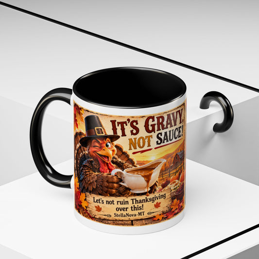 It's Gravy, Not Sauce! Thanksgiving Accent Coffee Mug (11, 15oz)