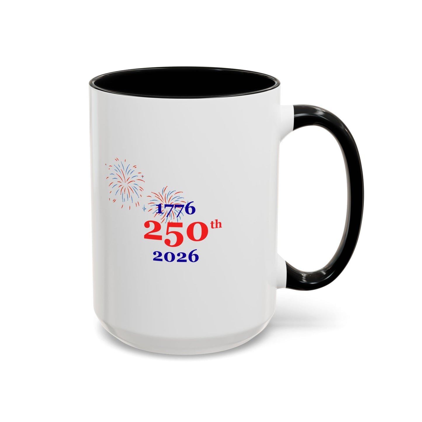 250th Anniversary Coffee Mug – 1776–2026 Patriotic Fireworks Accent Mug