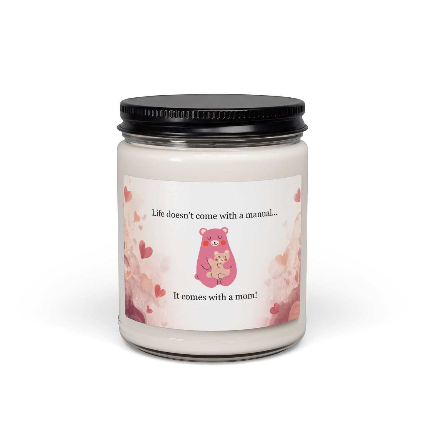 Mother's Day "Life Comes with a Mom" Scented Soy Candle, 9oz
