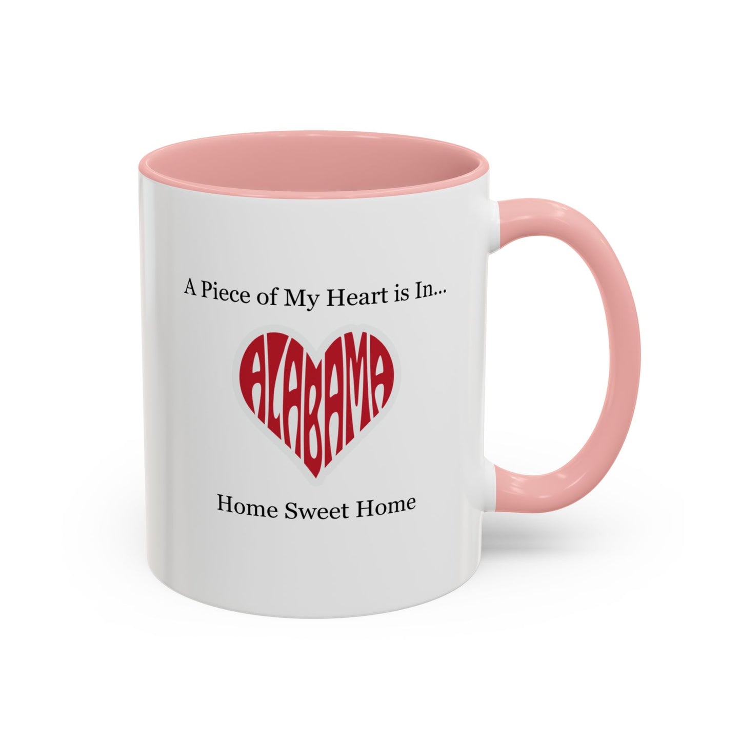 Alabama "A Piece of My Heart is in Alabama" Coffee Mug (11, 15oz)