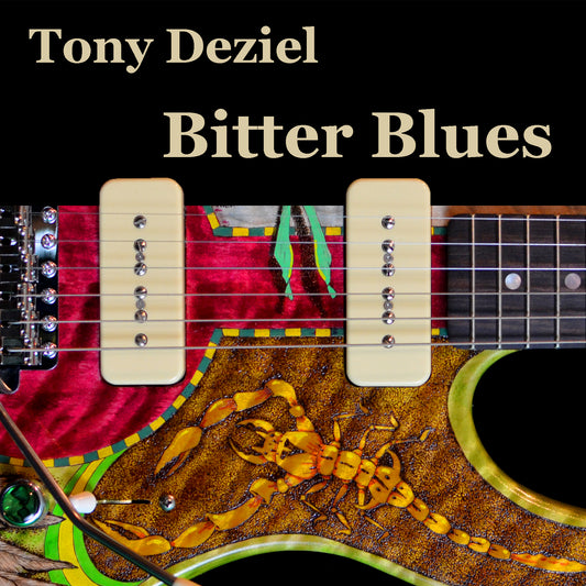 Tony Deziel -- Bitter Blues